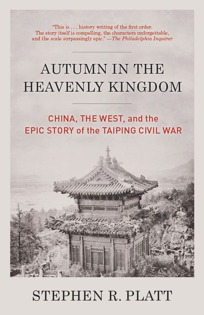 Book cover for Autumn in the Heavenly Kingdom: China, the West, and the Epic Story of the Taiping Civil War