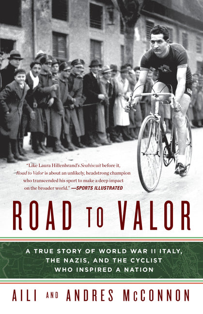 Book cover for Road to Valor: A True Story of WWII Italy, the Nazis, and the Cyclist Who Inspired a Nation