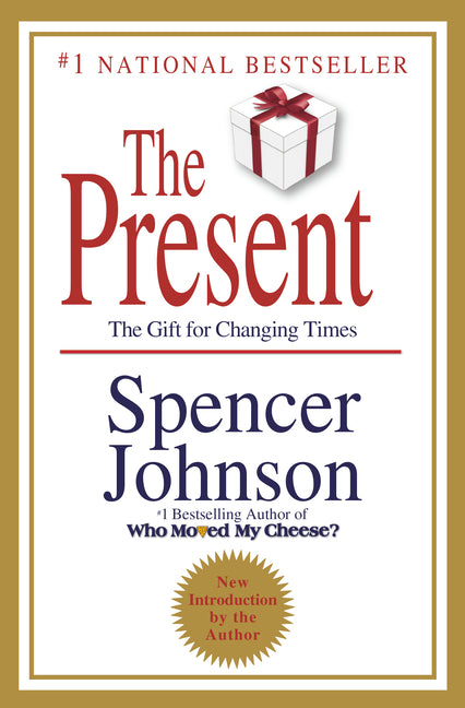 Book cover for Present: The Secret to Enjoying Your Work and Life, Now! (Revised)