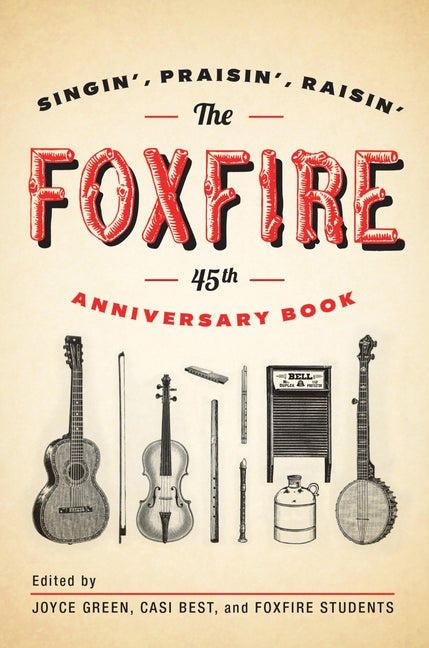 Book cover for Foxfire 45th Anniversary Book: Singin', Praisin', Raisin'