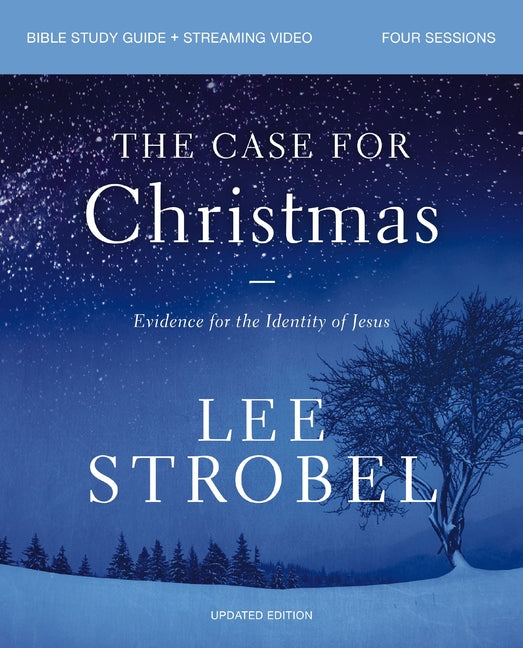 Book cover for Case for Christmas Bible Study Guide + Streaming Video, Updated Edition: Evidence for the Identity of Jesus