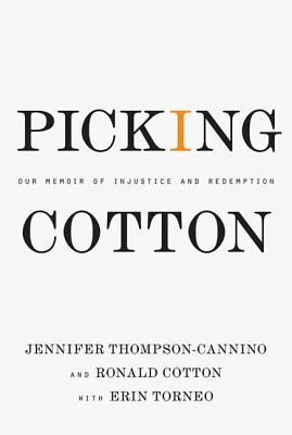 Book cover for Picking Cotton: Our Memoir of Injustice and Redemption