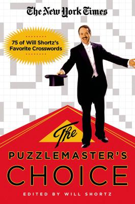 Book cover for The New York Times The Puzzlemaster's Choice: 75 of Will Shortz's Favorite Crosswords