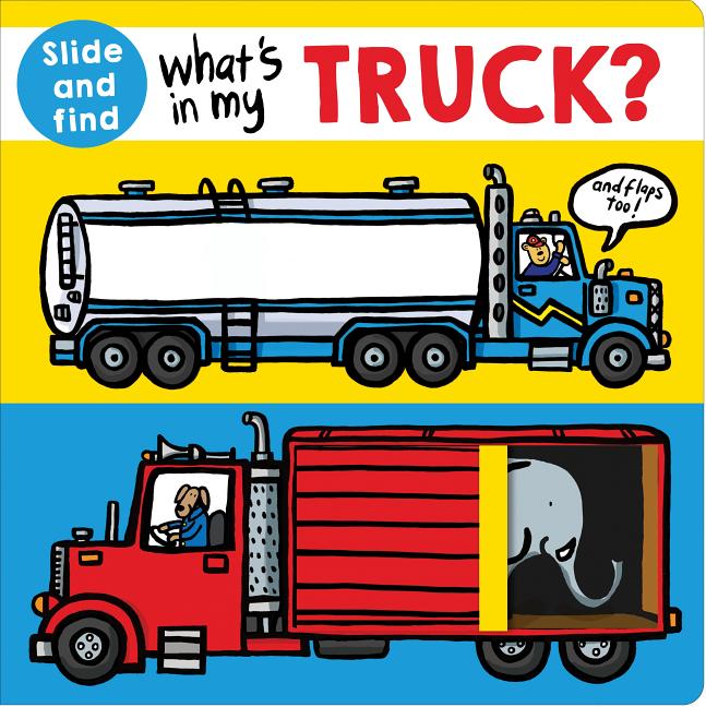 Book cover for What's in My Truck?: A Slide and Find Book