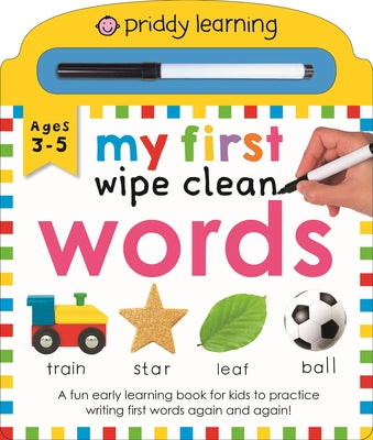 Book cover for My First Wipe Clean Words (Priddy Smart): A Fun Early Learning Book