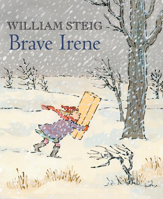 Book cover for Brave Irene: A Picture Book