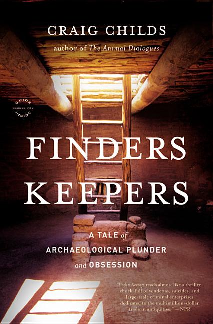 Book cover for Finders Keepers: A Tale of Archaeological Plunder and Obsession