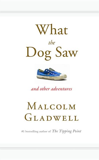 Book cover for What the Dog Saw: And Other Adventures