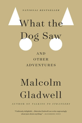 Book cover for What the Dog Saw: And Other Adventures