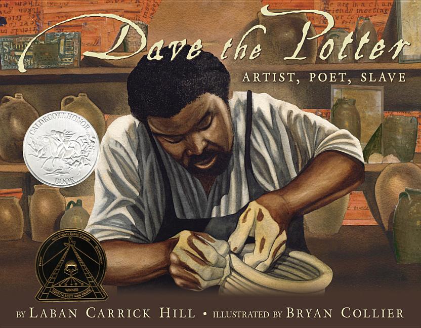 Book cover for Dave the Potter (Caldecott Honor Book): Artist, Poet, Slave