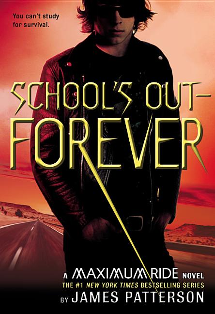 Book cover for School's Out--Forever: A Maximum Ride Novel