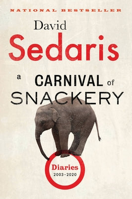 Book cover for A Carnival of Snackery: Diaries (2003-2020)