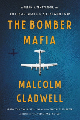 Book cover for The Bomber Mafia: A Dream, a Temptation, and the Longest Night of the Second World War