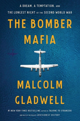 Book cover for The Bomber Mafia: A Dream, a Temptation, and the Longest Night of the Second World War