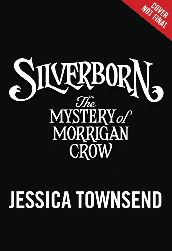 Book cover for Silverborn: The Mystery of Morrigan Crow: Volume 4