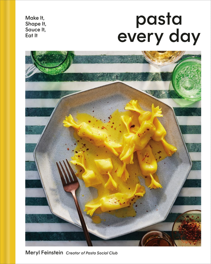 Book cover for Pasta Every Day: Make It, Shape It, Sauce It, Eat It