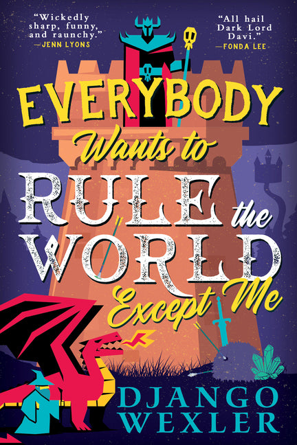 Book cover for Everybody Wants to Rule the World Except Me