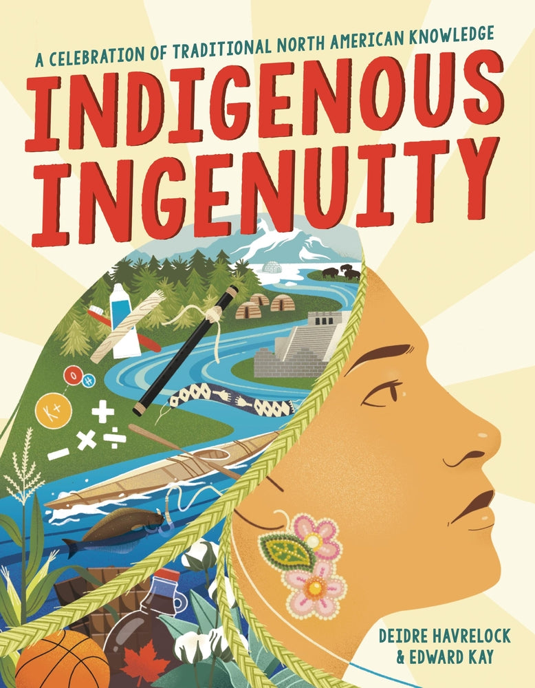 Book cover for Indigenous Ingenuity: A Celebration of Traditional North American Knowledge