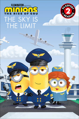 Book cover for Minions: The Rise of Gru: The Sky Is the Limit