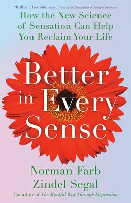 Book cover for Better in Every Sense: How the New Science of Sensation Can Help You Reclaim Your Life
