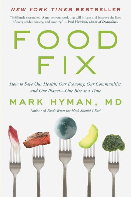 Book cover for Food Fix: How to Save Our Health, Our Economy, Our Communities, and Our Planet--One Bite at a Time