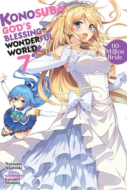 Book cover for Konosuba: God's Blessing on This Wonderful World!, Vol. 7 (Light Novel): 110-Million Bride
