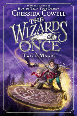 Book cover for The Wizards of Once: Twice Magic