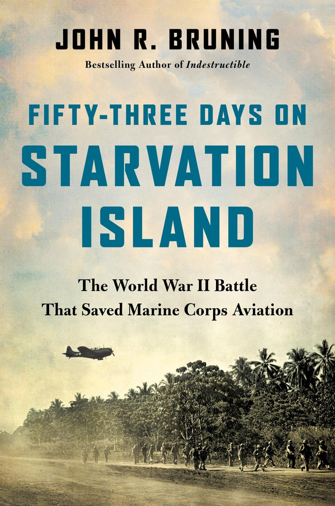 Book cover for Fifty-Three Days on Starvation Island: The World War II Battle That Saved Marine Corps Aviation