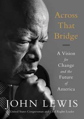 Book cover for Across That Bridge: A Vision for Change and the Future of America