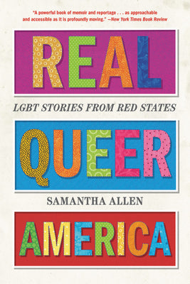 Book cover for Real Queer America: Lgbt Stories from Red States