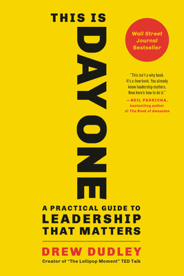 Book cover for This Is Day One: A Practical Guide to Leadership That Matters
