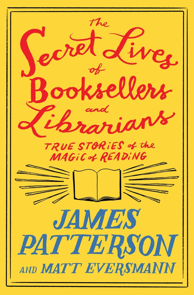 Book cover for The Secret Lives of Booksellers and Librarians: Their Stories Are Better Than the Bestsellers