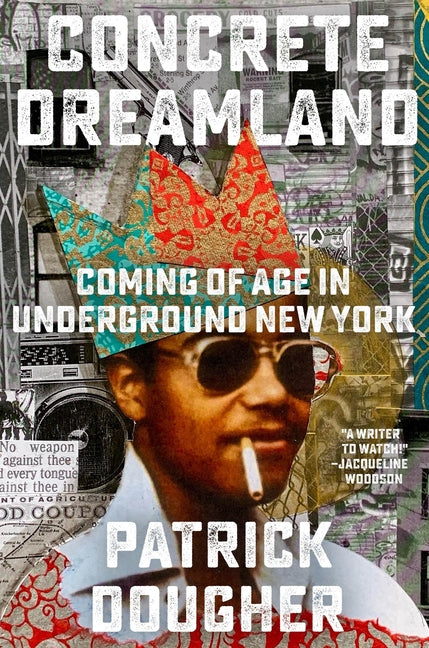 Book cover for Concrete Dreamland: Coming of Age in Underground New York