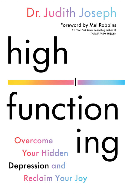 Book cover for High Functioning: Overcome Your Hidden Depression and Reclaim Your Joy