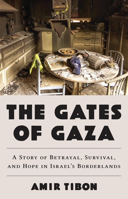 Book cover for Gates of Gaza: A Story of Betrayal, Survival, and Hope in Israel's Borderlands