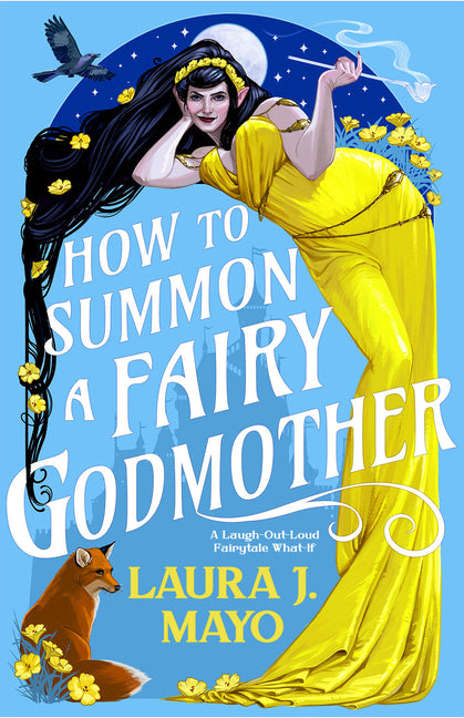 Book cover for How to Summon a Fairy Godmother: A Laugh-Out-Loud Fairytale What-If