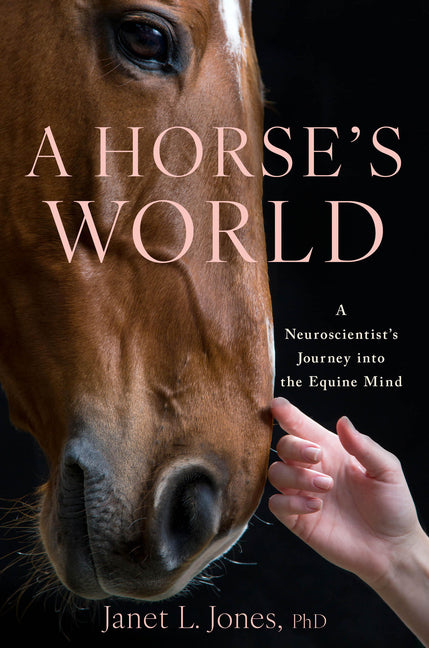 Book cover for Horse's World: A Neuroscientist's Journey Into the Equine Mind