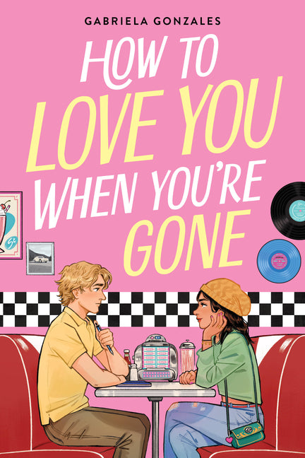 Book cover for How to Love You When You're Gone