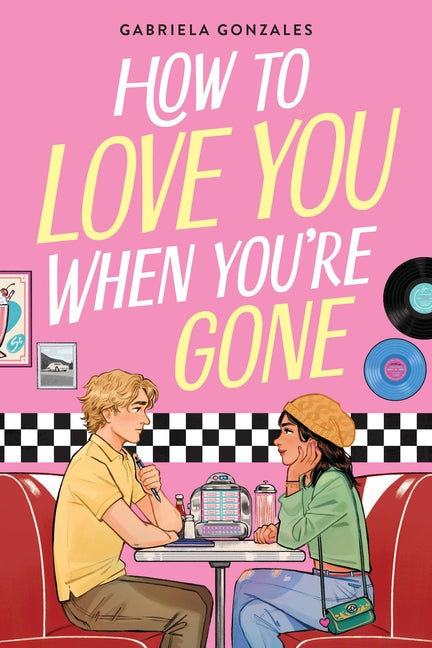 Book cover for How to Love You When You're Gone