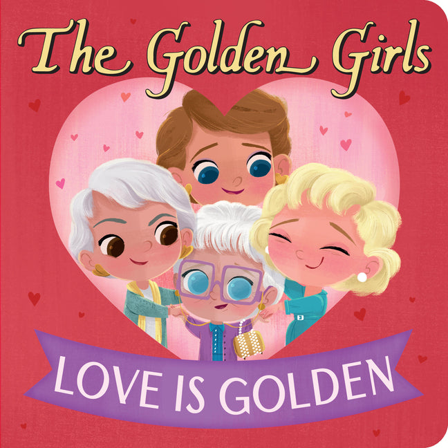 Book cover for Golden Girls: Love Is Golden