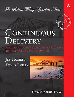 Book cover for Continuous Delivery: Reliable Software Releases Through Build, Test, and Deployment Automation