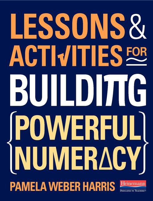 Book cover for Lessons and Activities for Building Powerful Numeracy