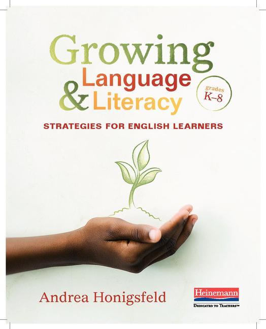 Book cover for Growing Language & Literacy: Strategies for English Learners: Grades K-8