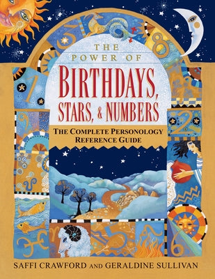 Book cover for The Power of Birthdays, Stars & Numbers: The Complete Personology Reference Guide