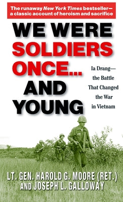 Book cover for We Were Soldiers Once... and Young: Ia Drang - The Battle That Changed the War in Vietnam