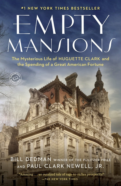 Book cover for Empty Mansions: The Mysterious Life of Huguette Clark and the Spending of a Great American Fortune