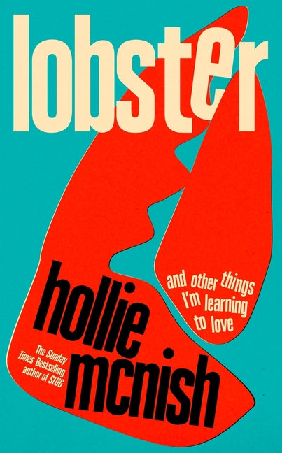 Book cover for Lobster: And Other Things I'm Learning to Love