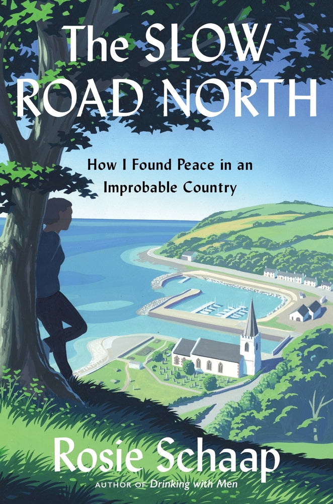 Book cover for The Slow Road North: How I Found Peace in an Improbable Country