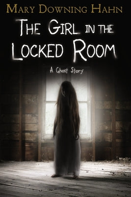 Book cover for The Girl in the Locked Room: A Ghost Story