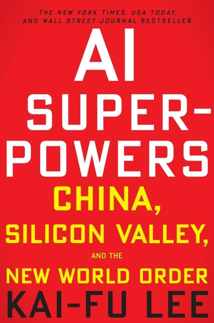 Book cover for AI Superpowers: China, Silicon Valley, and the New World Order
